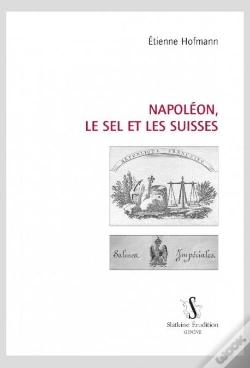 Capa do artigo Napoléon, Le Sel Et Les Suisses