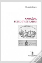 Capa do artigo Napoléon, Le Sel Et Les Suisses