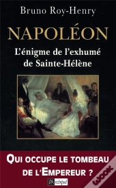 Napoleon, L'Enigme De L'Exhume De Sainte-Helene