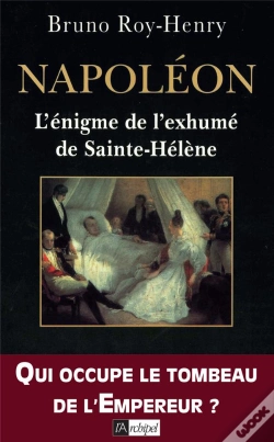 Capa do artigo Napoleon, L'Enigme De L'Exhume De Sainte-Helene