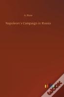 Napoleon S Campaign In Russia
