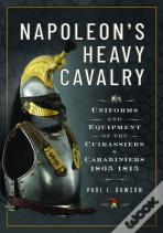 Napoleonâ€™S Heavy Cavalry