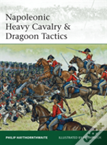 Napoleonic Heavy Cavalry & Dragoon Tactics
