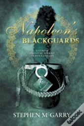 Napoleon'S Blackguards