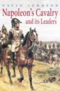 Napoleon'S Cavalry And Its Leaders - Preview
