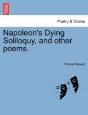 Napoleon'S Dying Soliloquy, And Other Po - Preview