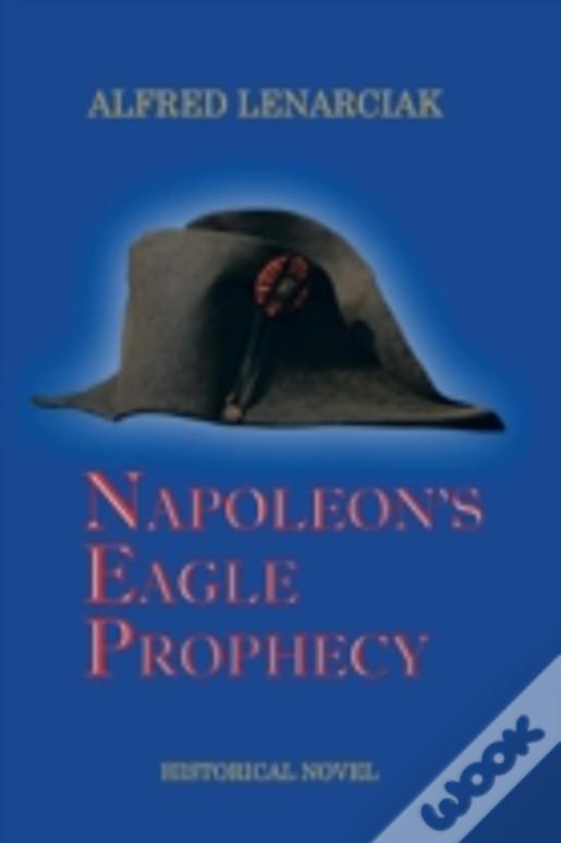 Napoleon'S Eagle Prophecy