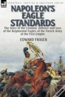 Capa do artigo Napoleon'S Eagle Standards: The Story Of