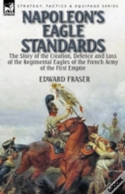 Capa do artigo Napoleon'S Eagle Standards: The Story Of