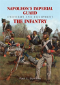 Napoleon'S Imperial Guard Uniforms And Equipment: The Infantry - Preview