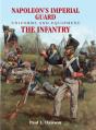 Napoleon'S Imperial Guard Uniforms And Equipment. Volume 1 - Preview