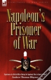 Napoleon'S Prisoner Of War: Experiences