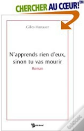N'Apprends Rien D'Eux, Sinon Tu Vas Mourir