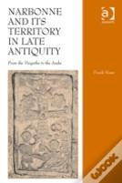 Narbonne And Its Territory In Late Antiquity