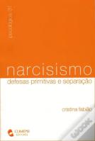 Narcisismo, Defesas Primitivas e Separação