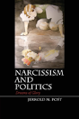 Narcissism And Politics - Preview