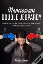 Narcissism Double Jeopardy