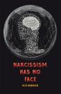 Narcissism Has No Face - Preview