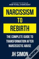 Narcissism To Rebirth