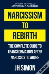 Narcissism To Rebirth