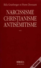 Narcissisme, Christianisme Et Antisémitisme