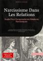 Narcissisme Dans Les Relations: Guide Pour Comprendre Les Relations Narcissiques - Preview