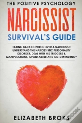 Narcissist Survival'S Guide: Taking Back