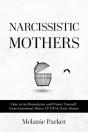 Narcissistic Mothers - Preview