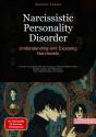 Narcissistic Personality Disorder: Understanding And Exposing Narcissists - Preview