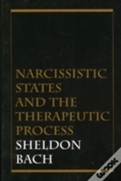 Narcissistic States And The Therapeutic Process