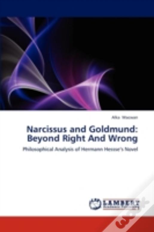 Narcissus And Goldmund: Beyond Right And Wrong