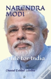 Narendra Modi: A Life For India