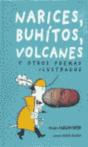 Narices, Buhítos, Volcanes Y Otros Poemas Ilustrados - Preview