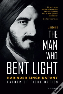 Capa do artigo Narinder Singh Kapany: The Man Who Bent Light