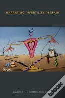 Narrating Infertility In Spain