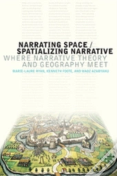Narrating Space / Spatializing Narrative