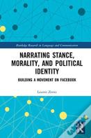 Narrating Stance, Morality, And Political Identity