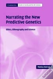 Narrating The New Predictive Genetics