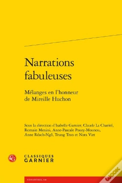 Capa do artigo Narrations Fabuleuses - Melanges En L'Honneur De Mireille Huchon