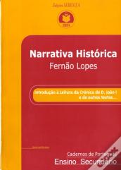 Narrativa Histórica - Fernão Lopes - Introdução à Leitura da Crónica de D. João I e de Outros Textos