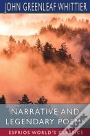 Narrative And Legendary Poems (Esprios Classics)
