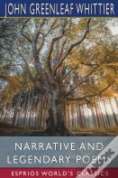 Narrative And Legendary Poems (Esprios Classics)