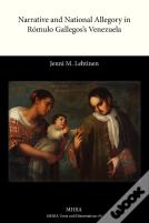 Narrative And National Allegory In Romulo Gallegos'S Venezuela