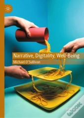 Narrative, Digitality, Well-Being