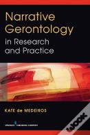 Narrative Gerontology In Research And Practice