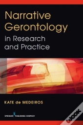 Narrative Gerontology In Research And Practice