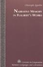 Narrative Memory In Flaubert'S Works - Preview