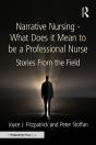 Narrative Nursing - What Does It Mean To Be A Professional Nurse - Preview