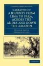 Narrative Of A Journey From Lima To Para, Across The Andes And Down The Amazon - Preview
