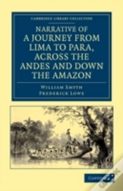 Capa do artigo Narrative Of A Journey From Lima To Para, Across The Andes And Down The Amazon